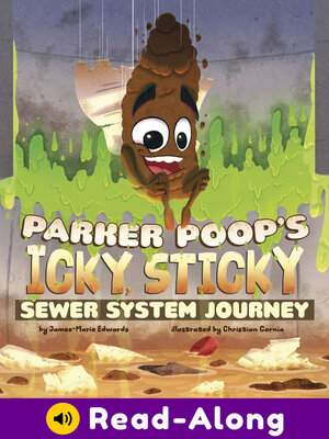 cover image of Parker Poop's Icky, Sticky Sewer System Journey